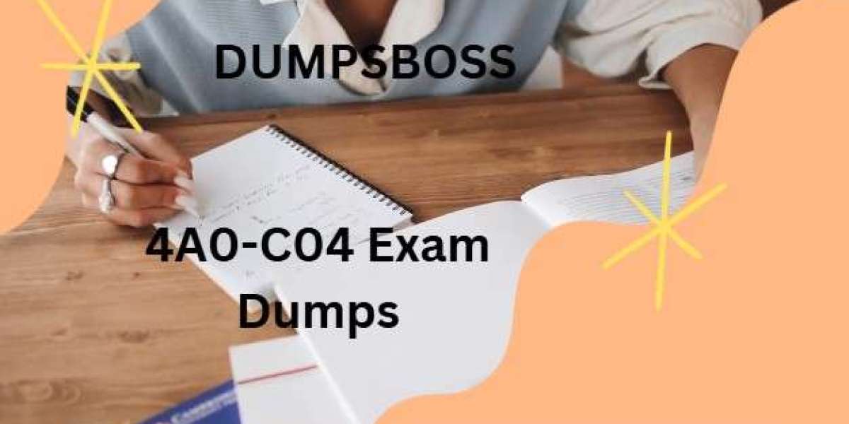 Dumpsboss 4A0-C04 Study Guide Comprehensive, Detailed, and Easy to Follow