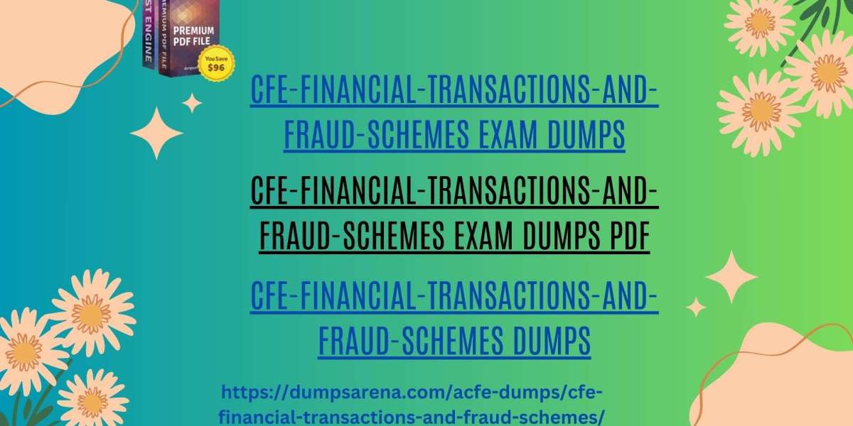 CFE-Financial-Transactions-and-Fraud-Schemes Dumps: Ace Your Exam Now