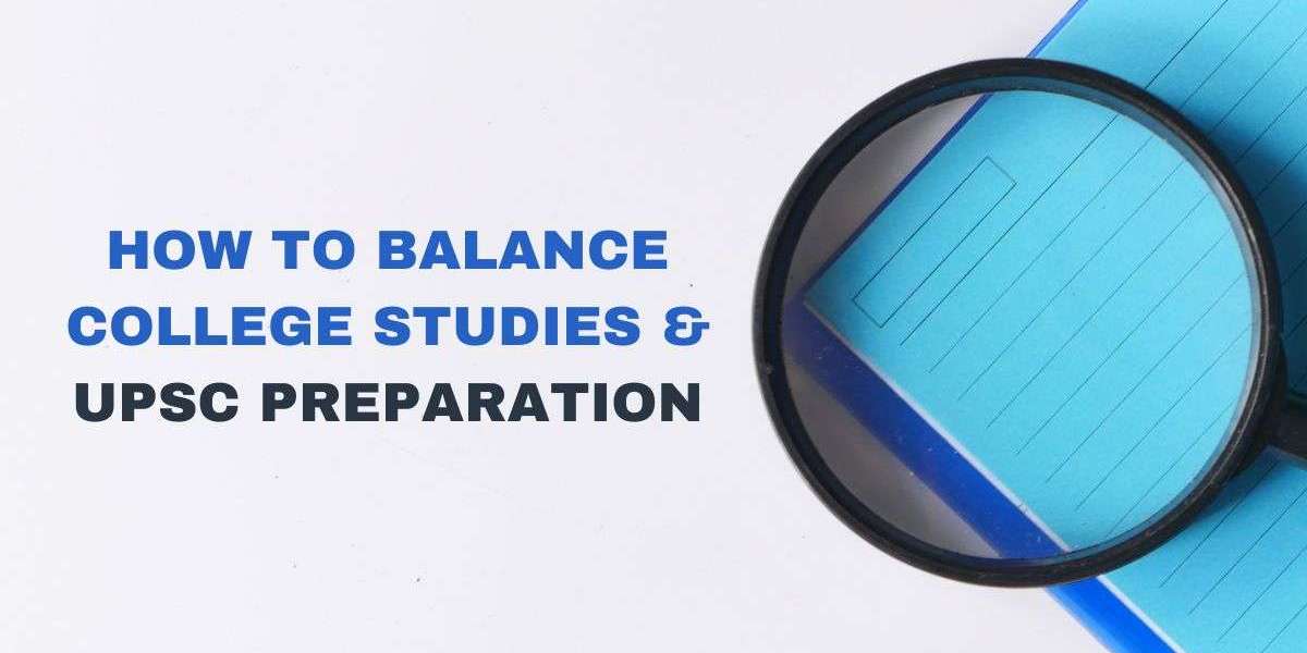 How to Balance College Studies and UPSC Preparation?