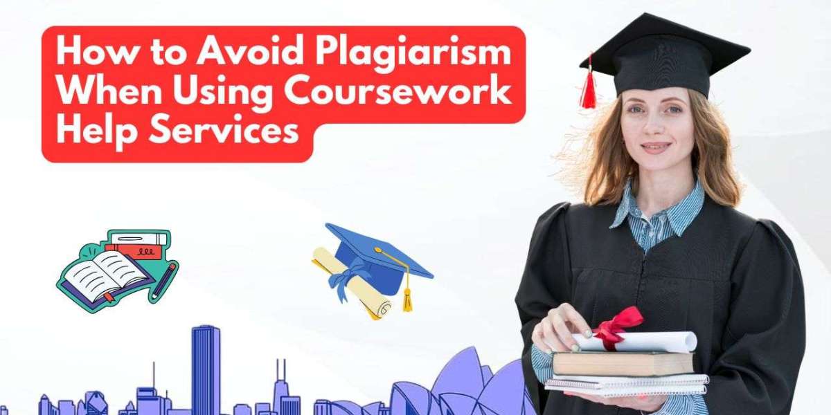 How to Avoid Plagiarism When Using Coursework Help Services