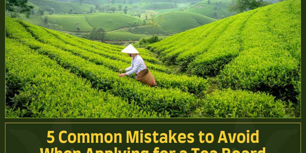 5 Common Mistakes to Avoid When Applying for a Tea Board License