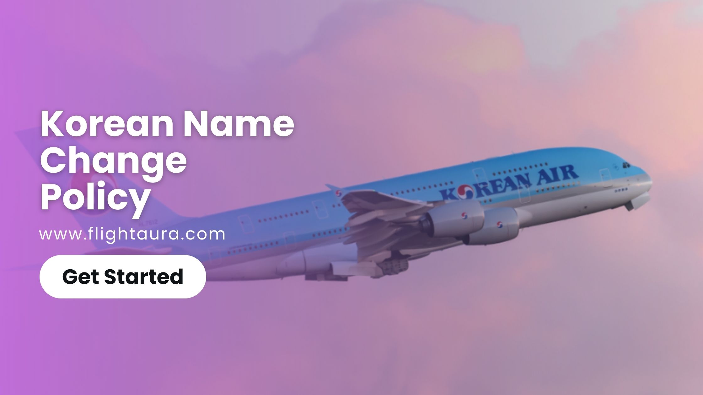 Korean Air Airline Name Change Policy - Flightaura