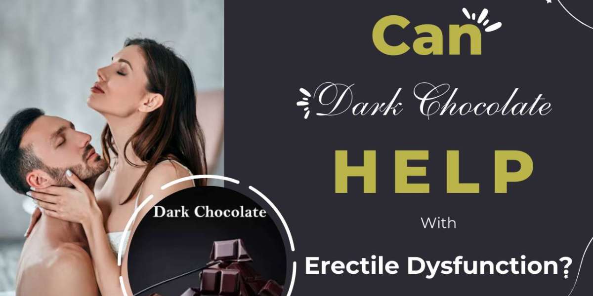 Can Dark Chocolate Help with Erectile Dysfunction?