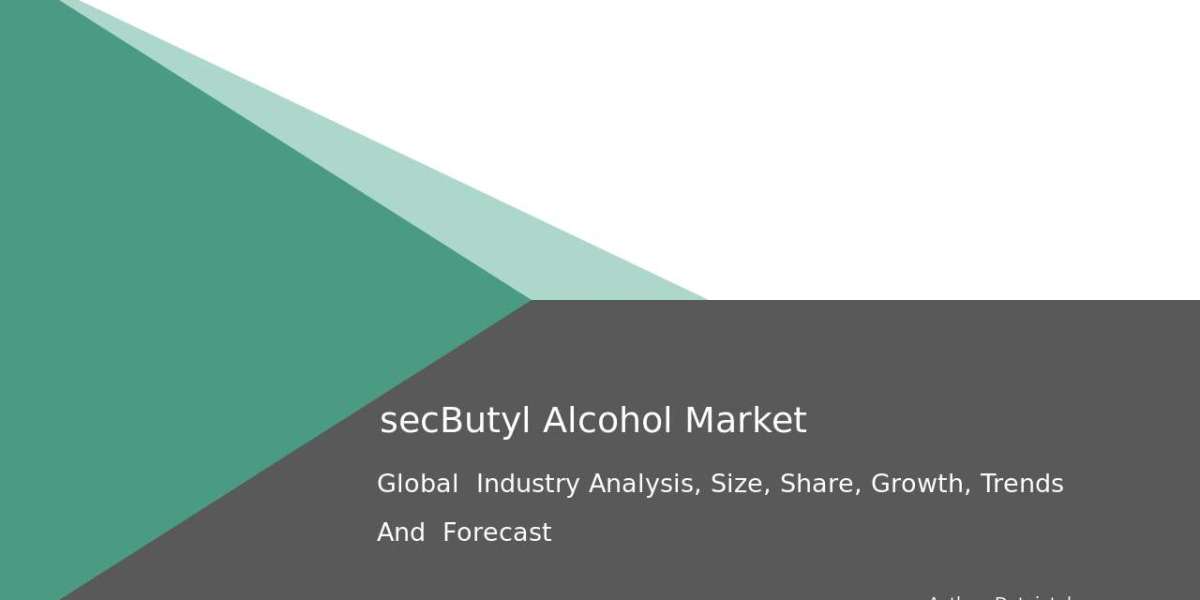 Sec-Butyl Alcohol Market Business Analysis and Future Insights 2032