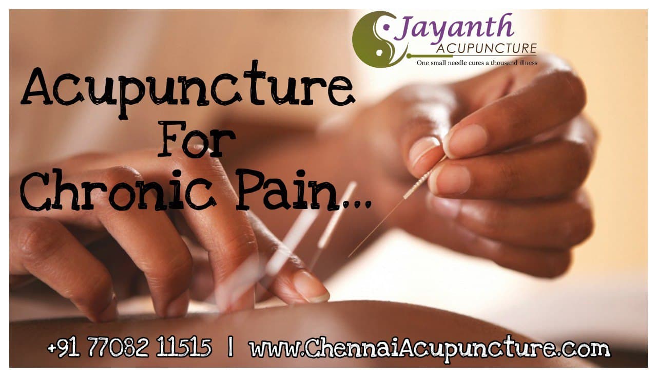 Acupuncture Treatment For Chronic Pain | Chennai Acupuncturist |Best Acupuncture Treatment by Well Experienced Acupuncture Doctor in Chennai