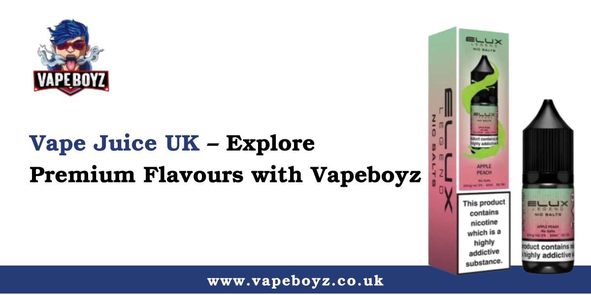 Vape Juice UK – Explore Premium Flavours with Vapeboyz