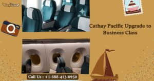 How to Upgrade from Economy to Business Class on Cathay Pacific?  - +1-888-413-6950 Get the Best Website to Book Flights with WingsTravo