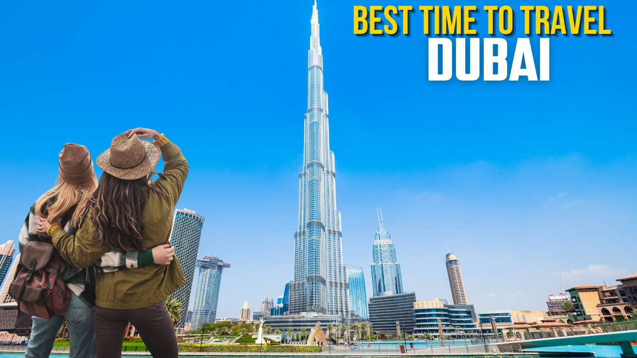 Best Time to Travel to Dubai for Sightseeing, Shopping & Adventure - Citybit