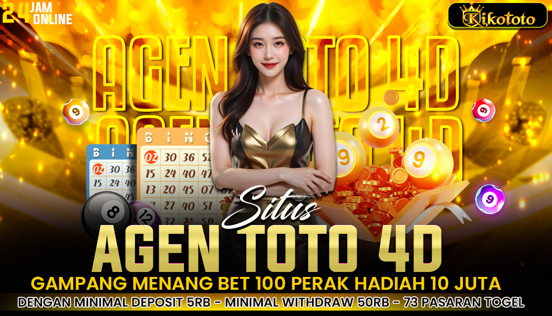 KIKOTOTO : Situs Agen Toto 4D Gampang Menang Bet 100 Perak Hadiah 10 Juta
