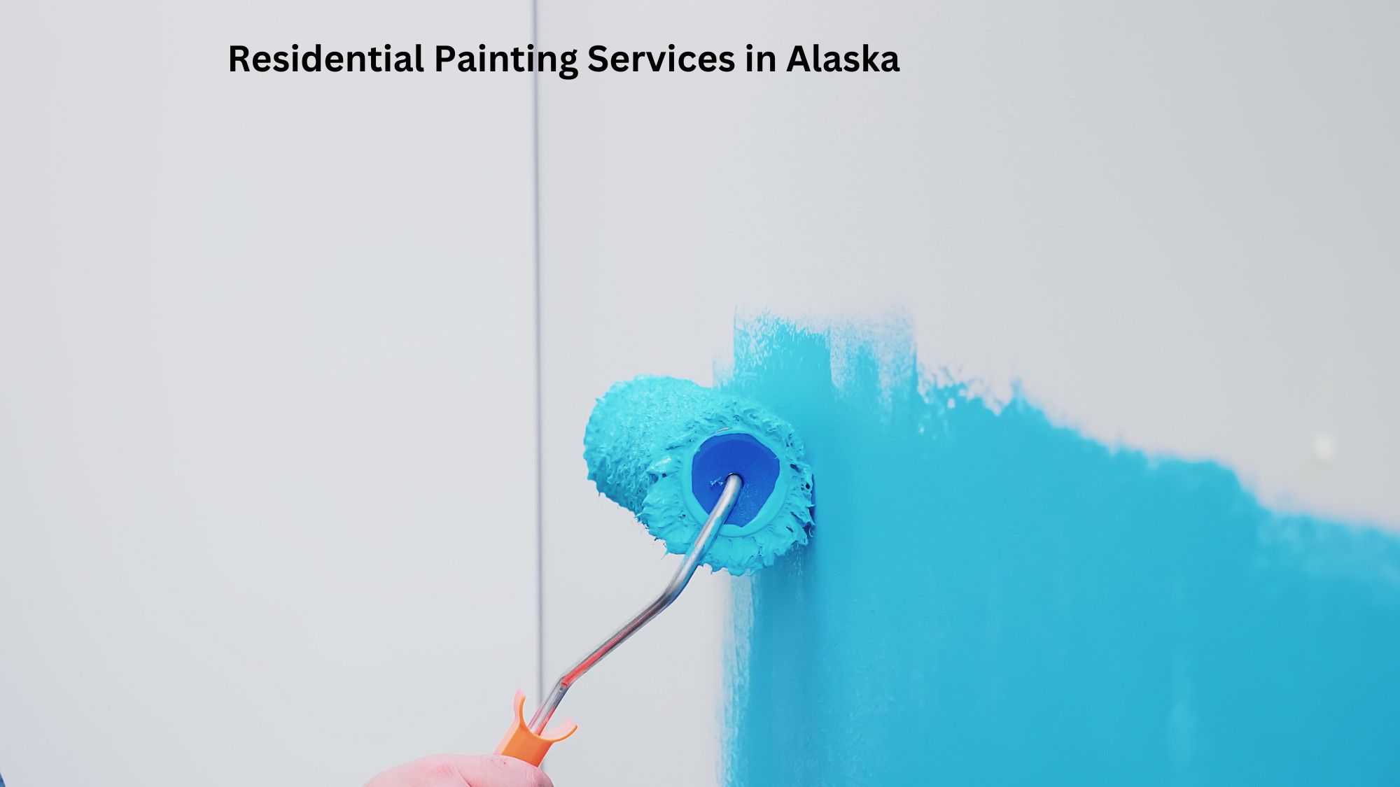 Alaska Painting Services – Hire the Best Painting Contractor