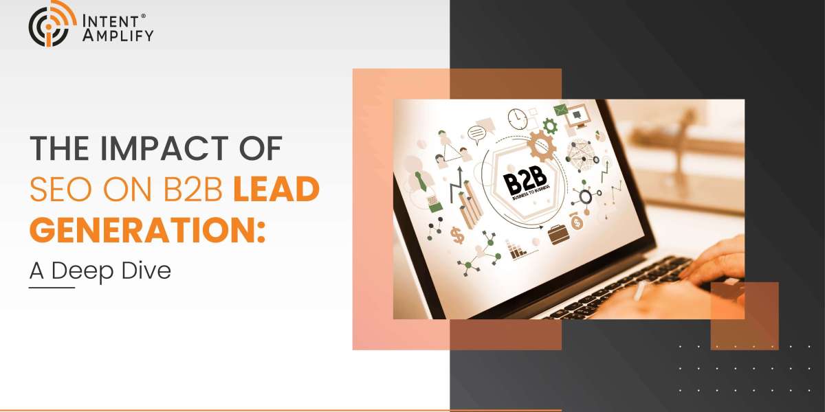 The Impact of SEO on B2B Lead Generation: A Deep Dive