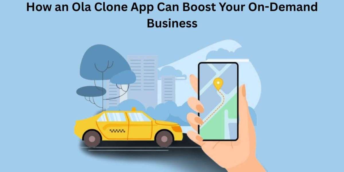 How an Ola Clone App Can Boost Your On-Demand Business