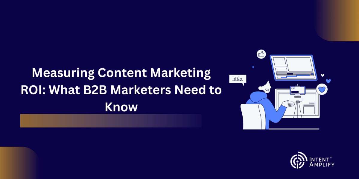 Measuring Content Marketing ROI: What B2B Marketers Need to Know