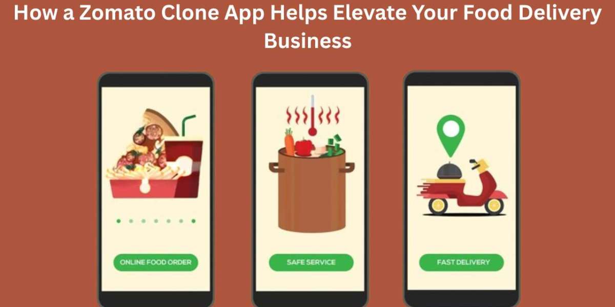 How a Zomato Clone App Helps Elevate Your Food Delivery Business