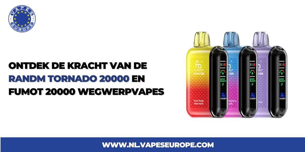 Ontdek de kracht van de randm tornado 20000 en Fumot 20000 wegwerpvapes