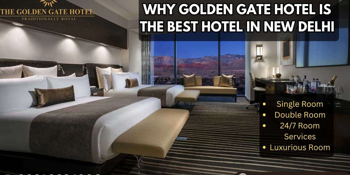 Why Golden Gate Hotel is the Best Hotel in New Delhi