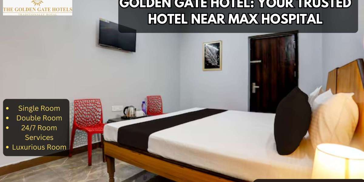 Golden Gate Hotel: Your Trusted Hotel Near Max Hospital