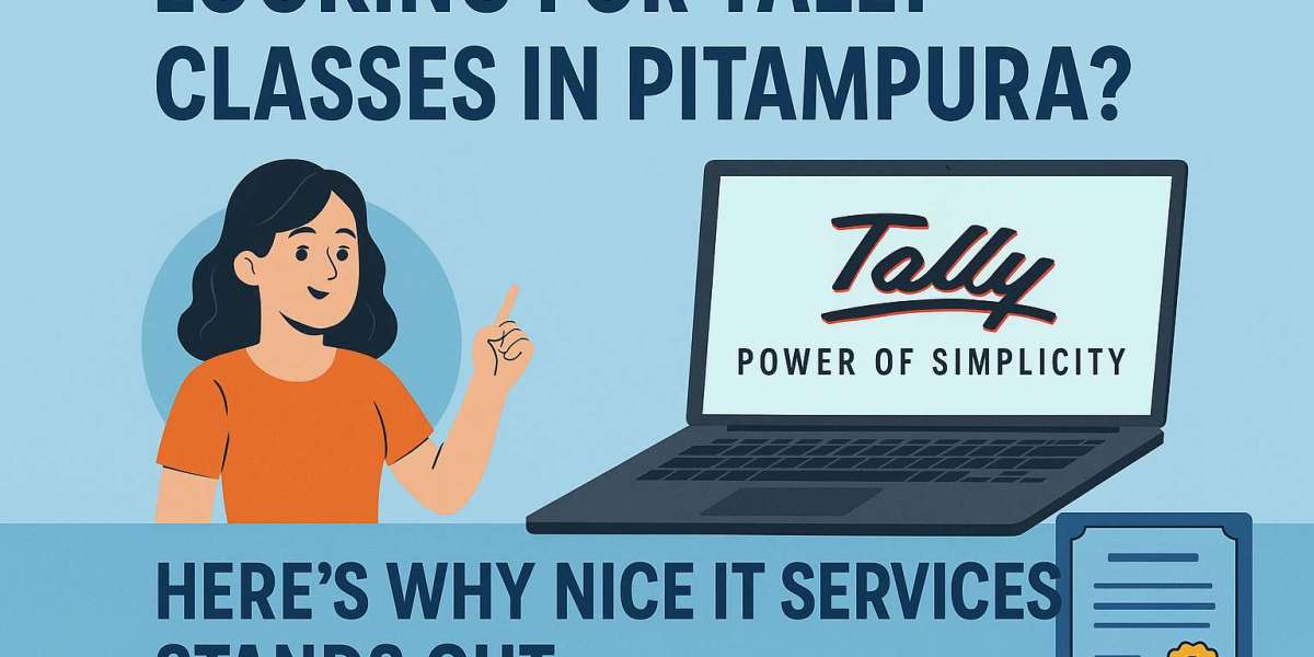 Looking for Tally Classes in Pitampura? Here’s Why Nice IT Services Stands Out