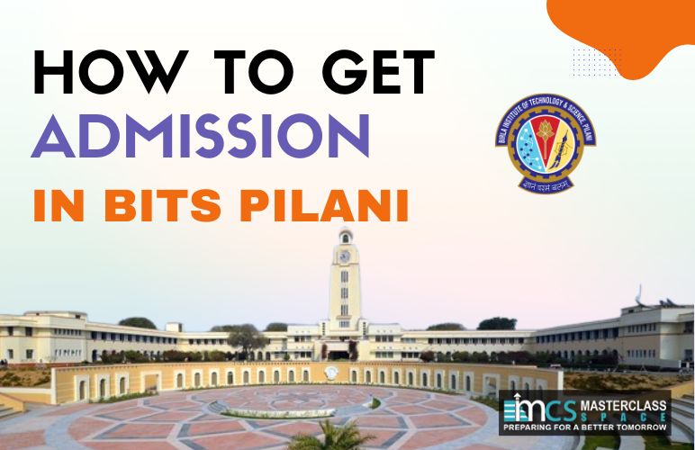 How To Get Admission in BITS Pilani - Masterclass Space