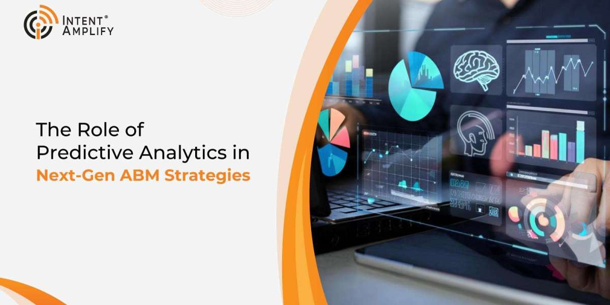 The Role of Predictive Analytics in Next-Gen ABM Strategies