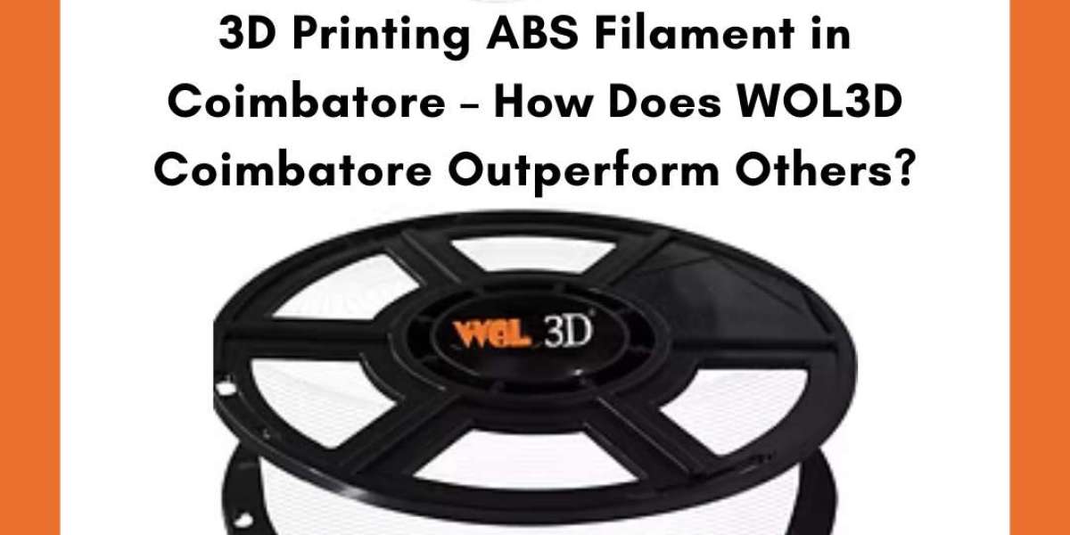 3D Printing ABS Filament in Coimbatore – How Does WOL3D Coimbatore Outperform Others?
