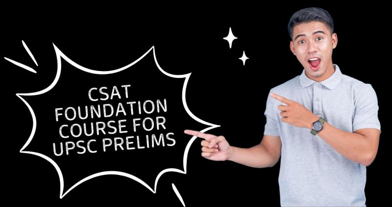 CSAT Foundation Course for UPSC  Prelims 2025-2026 | APSense.com