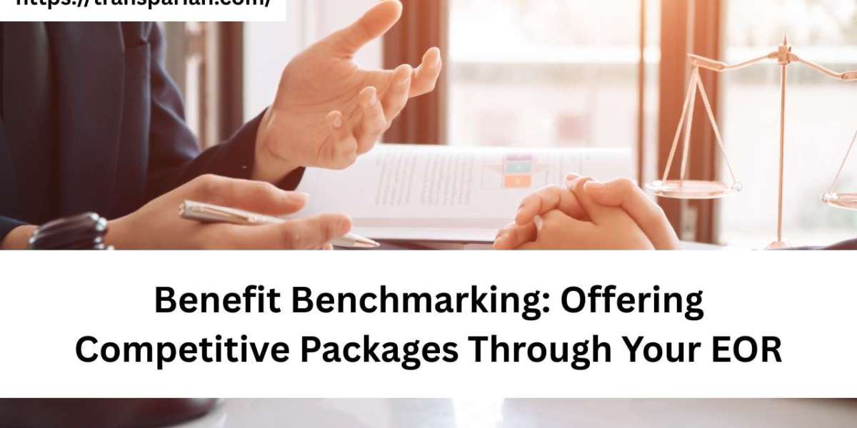 Benefit Benchmarking: Offering Competitive Packages Through Your EOR