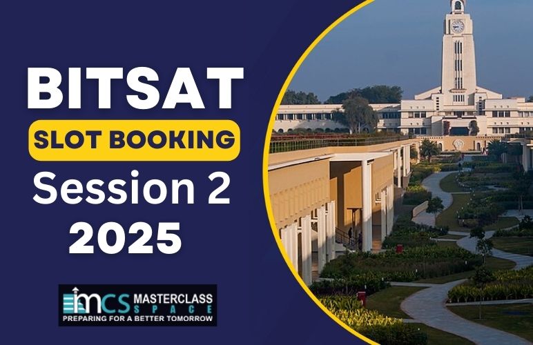 BITSAT Slot Booking for Session 2: A Complete Guide for Students