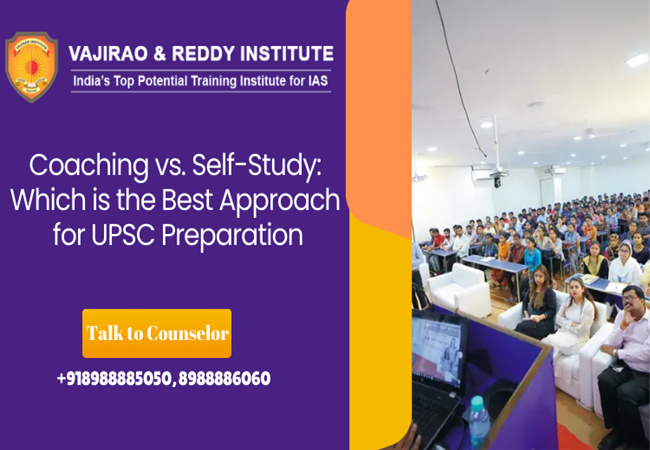 Coaching vs. Self-Study: Which is the Best Approach for UPSC Preparation? – Vajirao & Reddy Institute