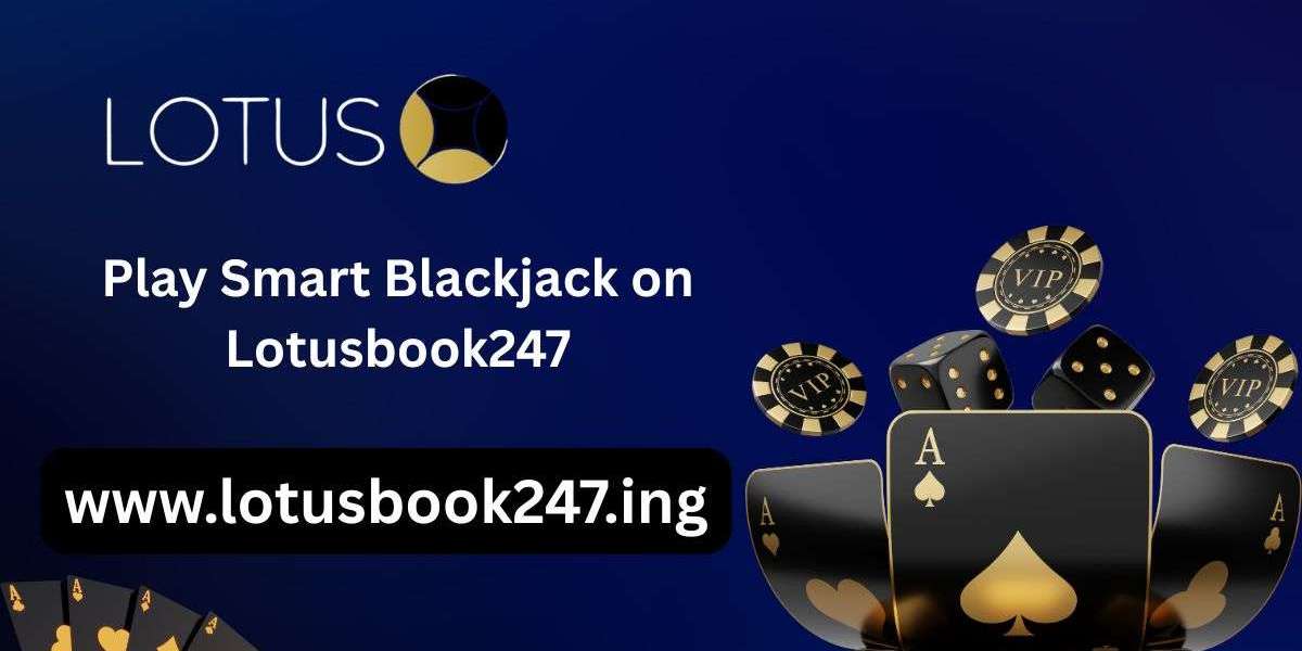 Winning with Precision: Play Smart Blackjack on Lotusbook247