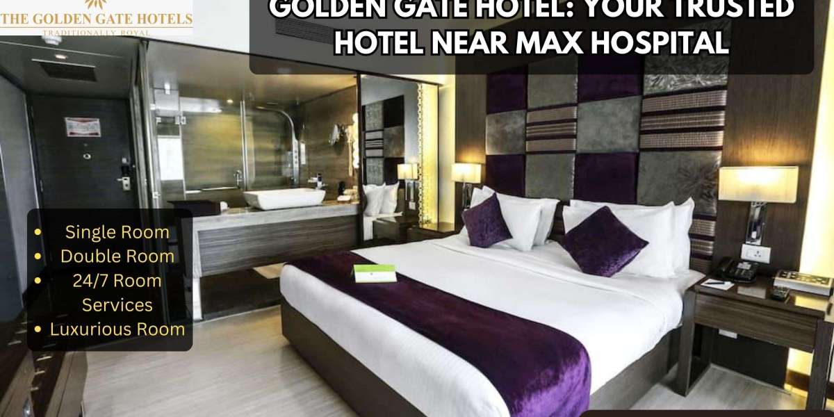 Golden Gate Hotel: Your Trusted Hotel Near Max Hospital