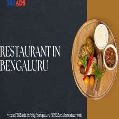 Discover the Best Restaurant in Bengaluru – A Culinary Gem Listed on 365Ads Profile Picture