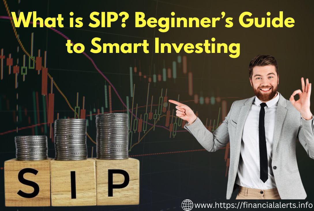 What is SIP? Beginner’s Guide to Smart SIP Investing