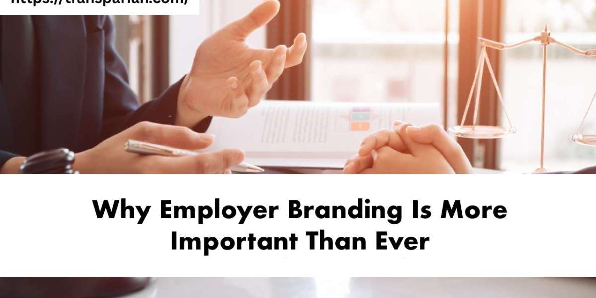 Why Employer Branding Is More Important Than Ever