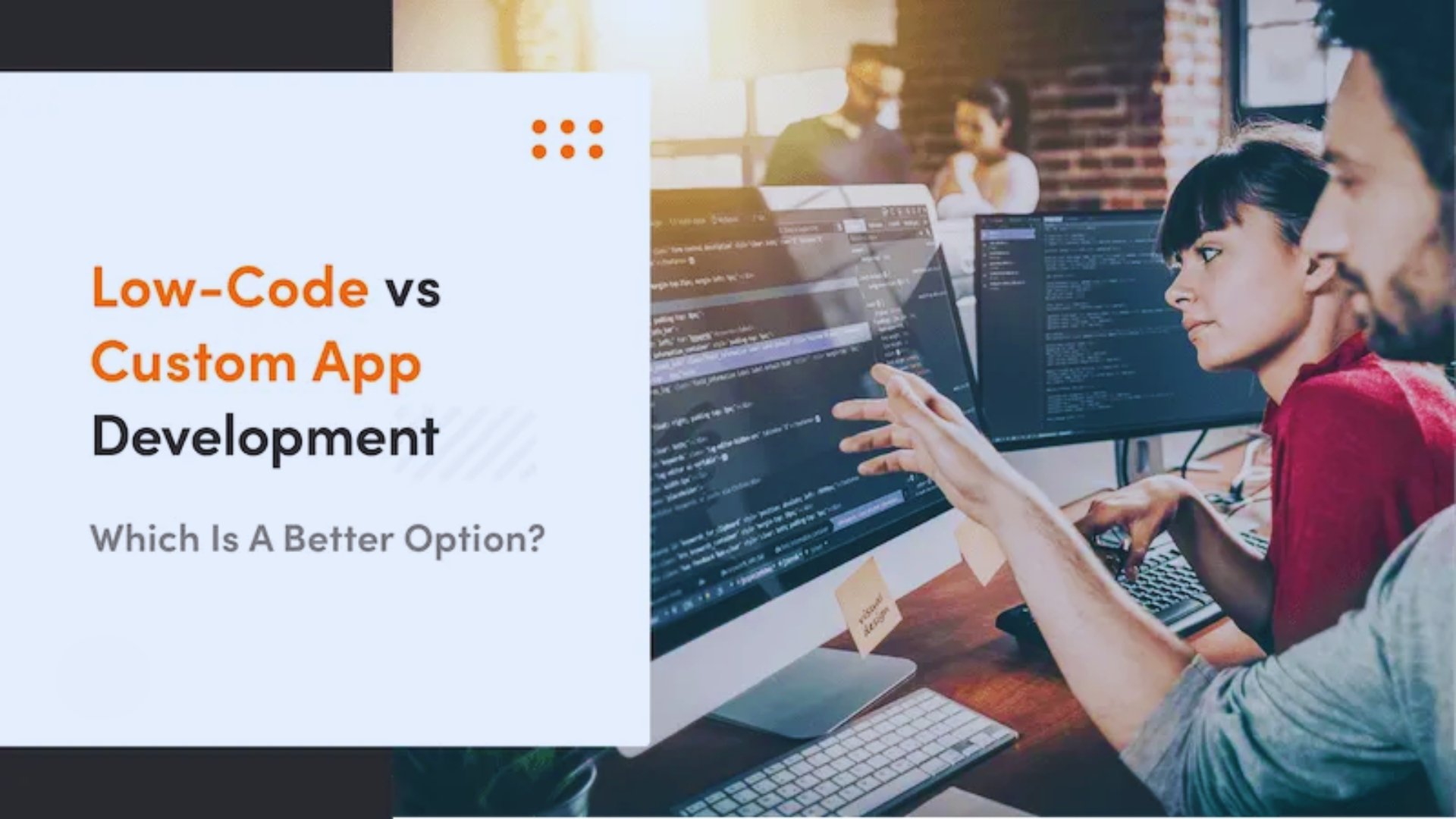 Low-Code Platforms vs. Fully Custom Software: What to Choose in 2025?