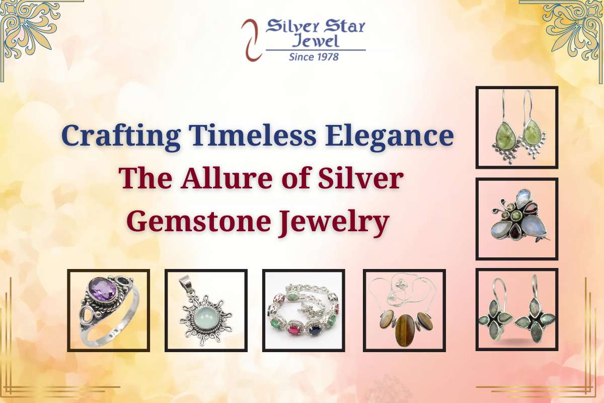 Crafting Timeless Elegance: The Allure of Silver Gemstone Jewelry
