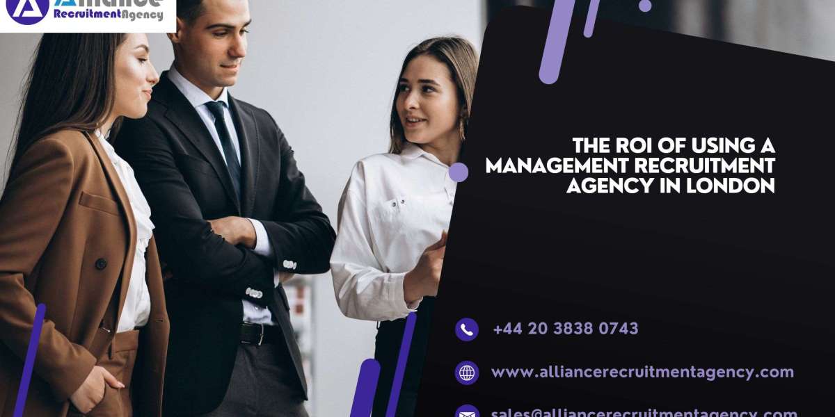 The ROI of Using a Management Recruitment Agency in London