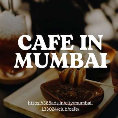 Discover the Best Cafes in Mumbai | 365ads Free Listings Profile Picture