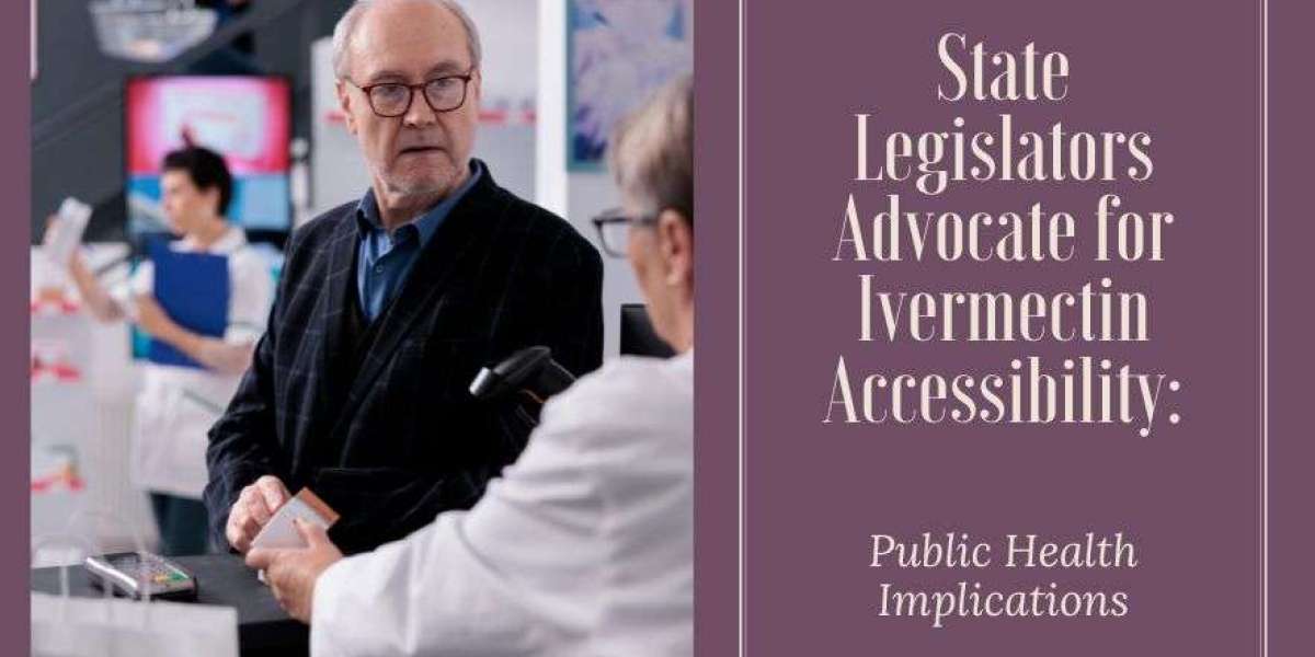 State Legislators Advocate for Ivermectin Accessibility: Public Health Implications