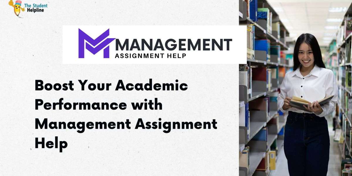 Boost Your Academic Performance with Management Assignment Help