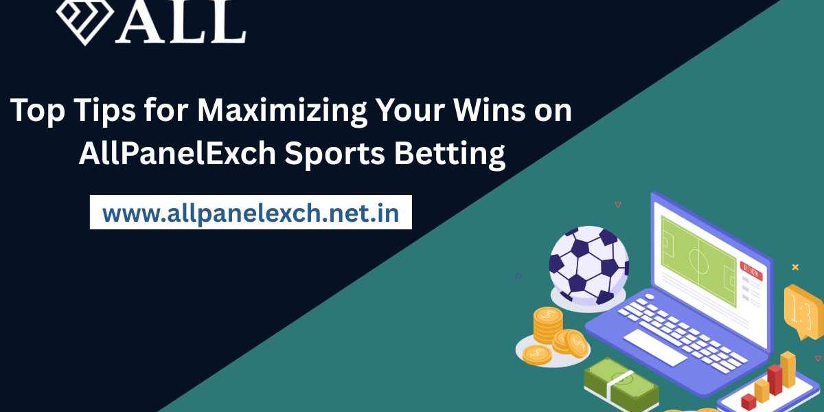 Top Tips for Maximizing Your Wins on AllPanelExch Sports Betting
