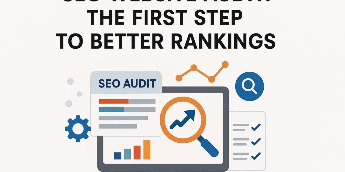 SEO Website Audit: The First Step to Better Rankings