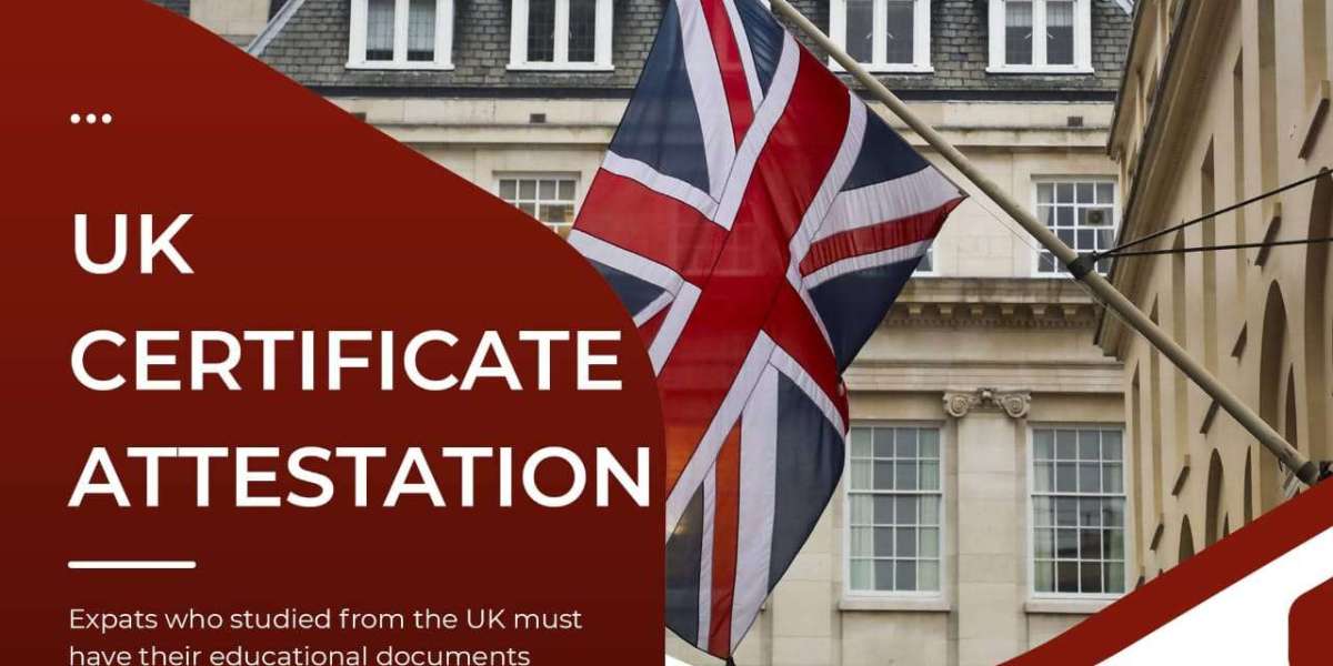 The Role of UK Certificate Attestation for Expatriates in Dubai