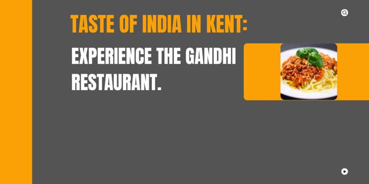 Taste of India in Kent: Experience The Gandhi Restaurant.