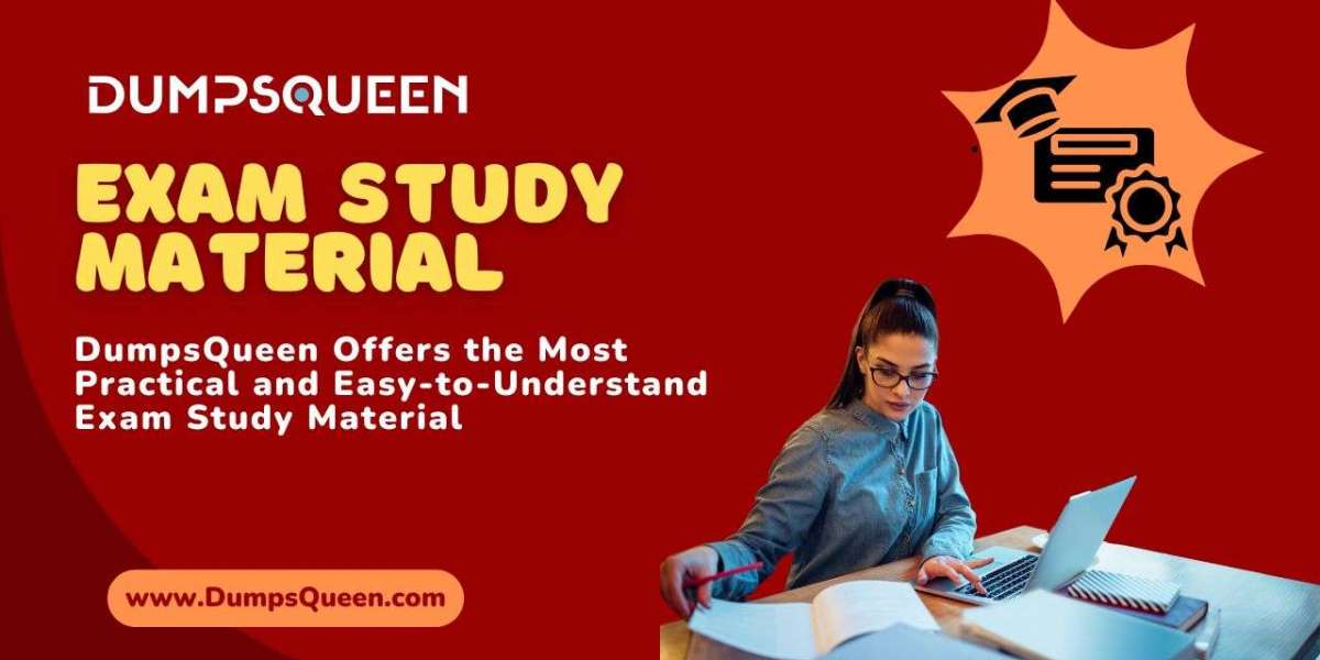 DumpsQueen Helps You Get Certified Quicker with Ready-to-Use Exam Study Material