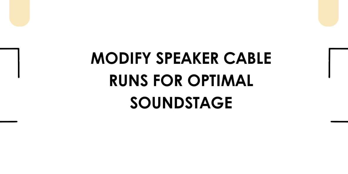 Modify Speaker Cable Runs for Optimal Soundstage