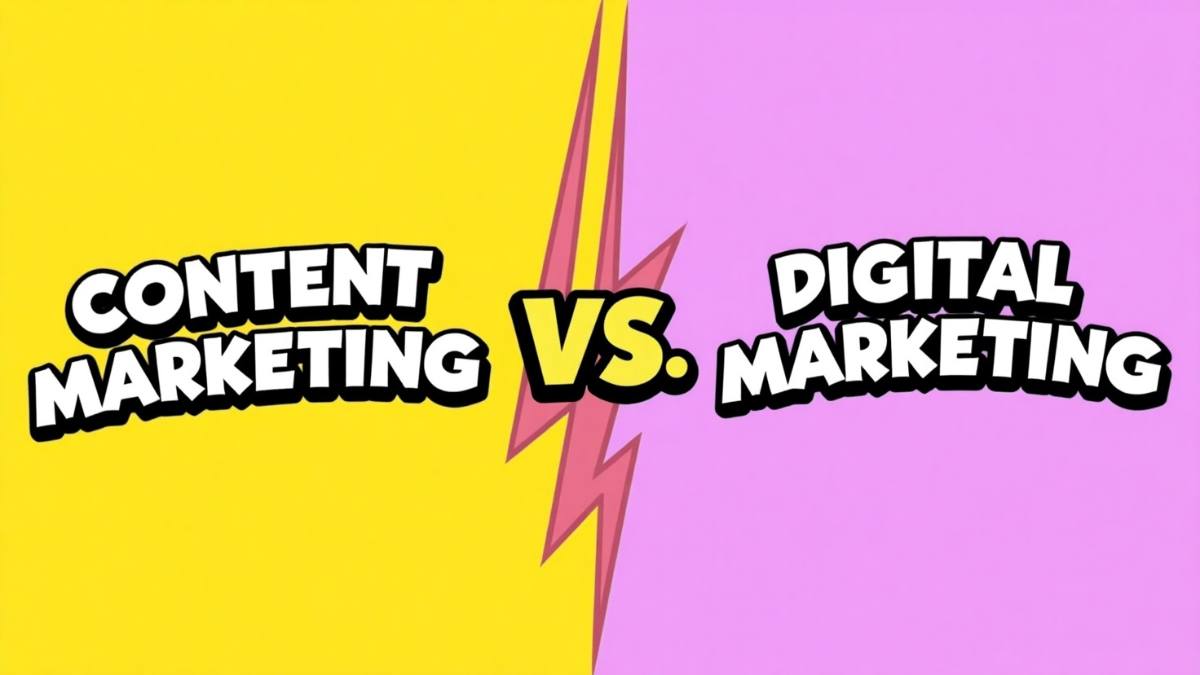 Content Marketing vs Digital Marketing: Real Differences in 2025?
