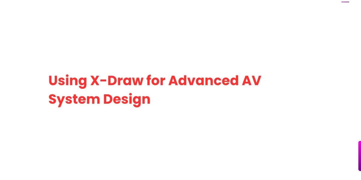Using X-Draw for Advanced AV System Design
