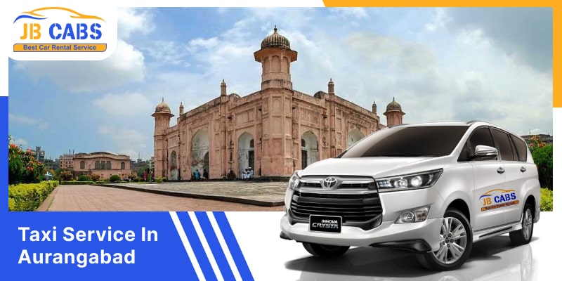 Taxi Service in Aurangabad @ 12 INR / Km - JB Cabs