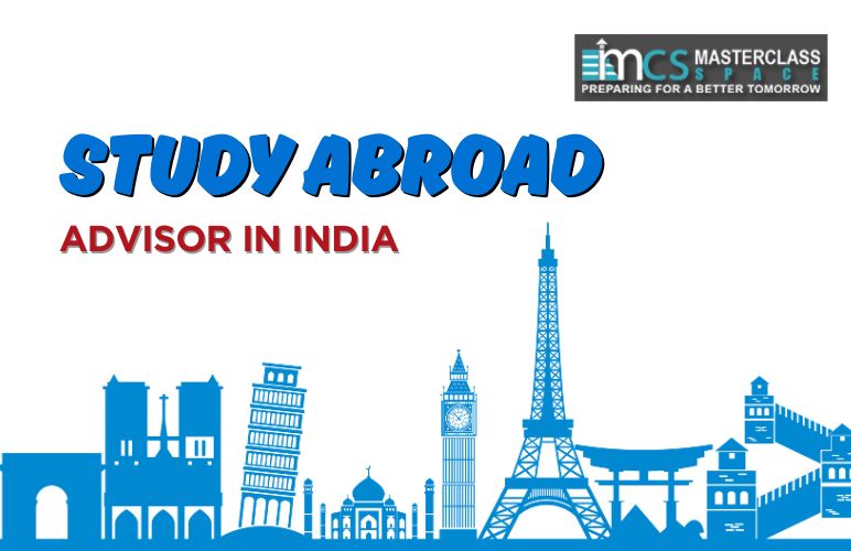 What makes a top study abroad advisor in India? - Masterclass Space